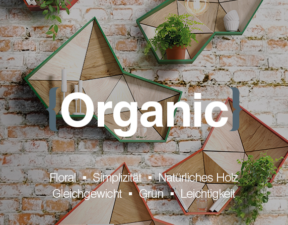 Organic - Lassen Sie sich von der Natur inspirieren